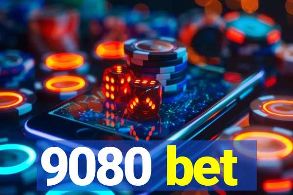 9080 bet